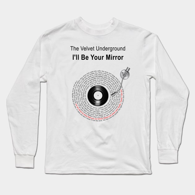 I'LL BE YOUR MIRROR LYRICS ILLUSTRATIONS Long Sleeve T-Shirt by Vansa Design
